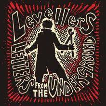 Levellers : Letters from the Underground